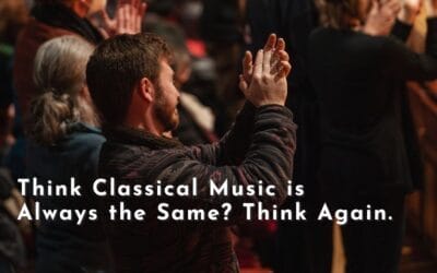 Think Classical Music is Aways the Same?  Think Again.